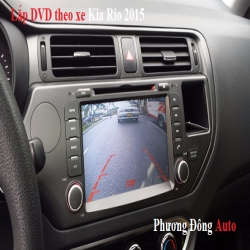 Phương đông Auto DVD theo xe Kia Rio 2015 | Lắp DVD theo xe Kia Rio 2015 | KM camera hồng ngoại